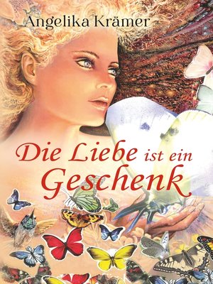 cover image of Die Liebe ist ein Geschenk